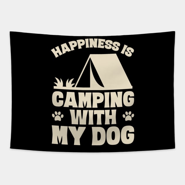 Happiness is camping with my dog Tapestry by captainmood