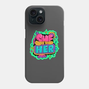 Pronouns She Her Phone Case