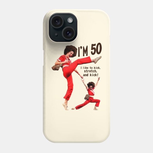 sally o'malley I'm 50 i like to kick, streth, and kick! Phone Case by Wkenca Barada