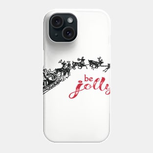 Be Jolly Phone Case