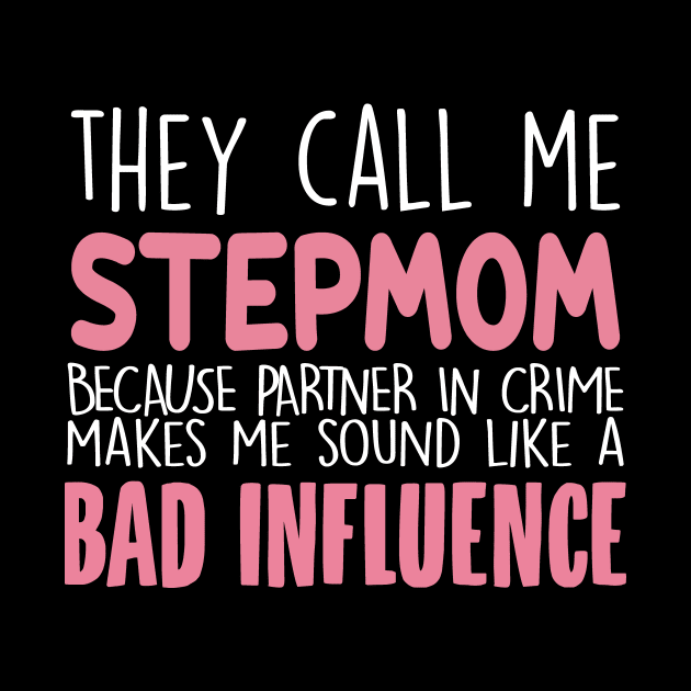 They Call Me Stepmom Mother's Day Grandma Gift by followthesoul