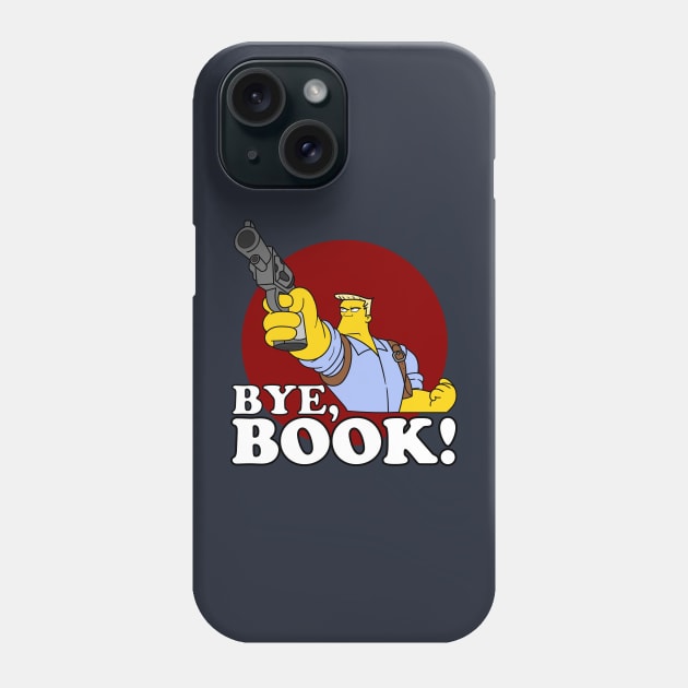 McBain Quote - Bye Book Phone Case by Meta Cortex