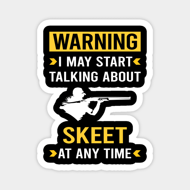 Warning Skeet Shooting Magnet by Bourguignon Aror