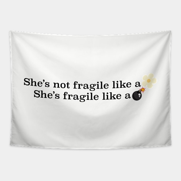 Fragile Like a Bomb Tapestry by ThePureAudacity