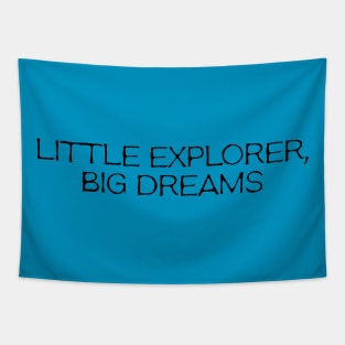 Little Explorer Big Dreams Tapestry