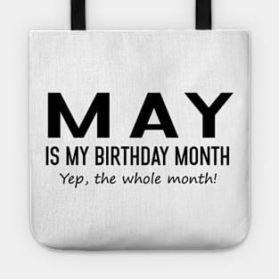 May Is My Birthday Month Yeb The Whole Month Tote