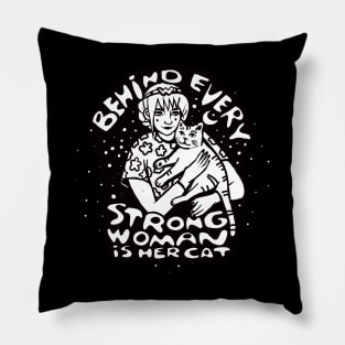 Behind every strong woman is her cat Pillow