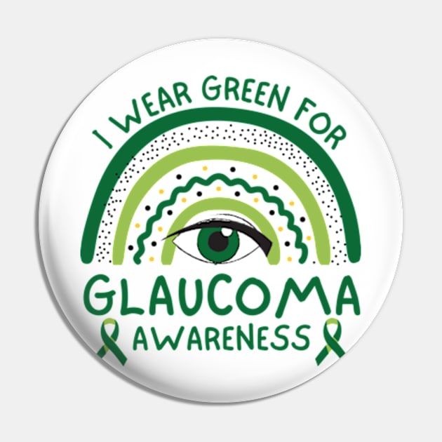 I Wear Green For Glaucoma Awareness Pin by Davidsmith