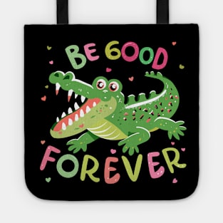 Be Good Forever Tote