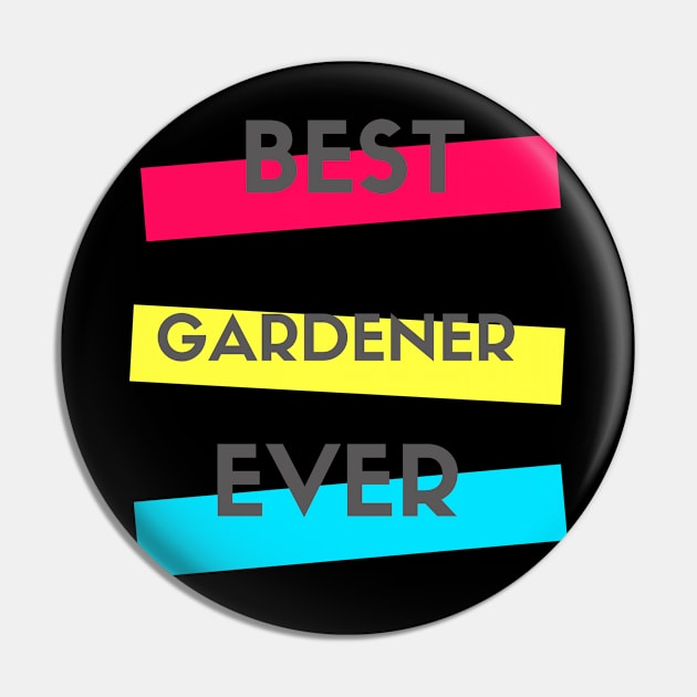 Best Gardener Ever Pin by divawaddle