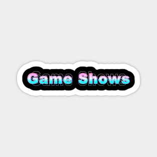 Game Shows Magnet