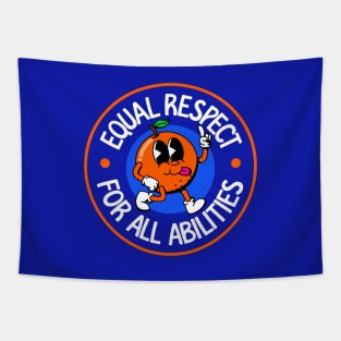 Equal Respect For All Abilities - Cute Orange Tapestry