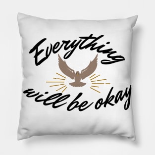 Everything will be okay Pillow