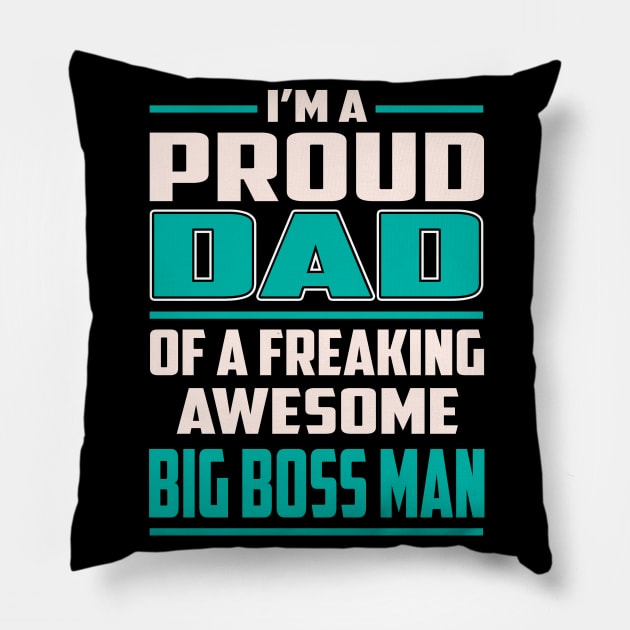Proud Dad Awesome Big Boss Man Pillow by LajuanaGrandberryArt