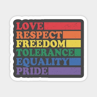 Love, Respect, Freedom, Tolerance, equality, Pride Magnet