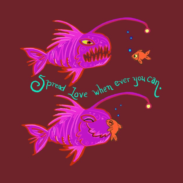 Spread love whenever you can angler fish by wolfmanjaq