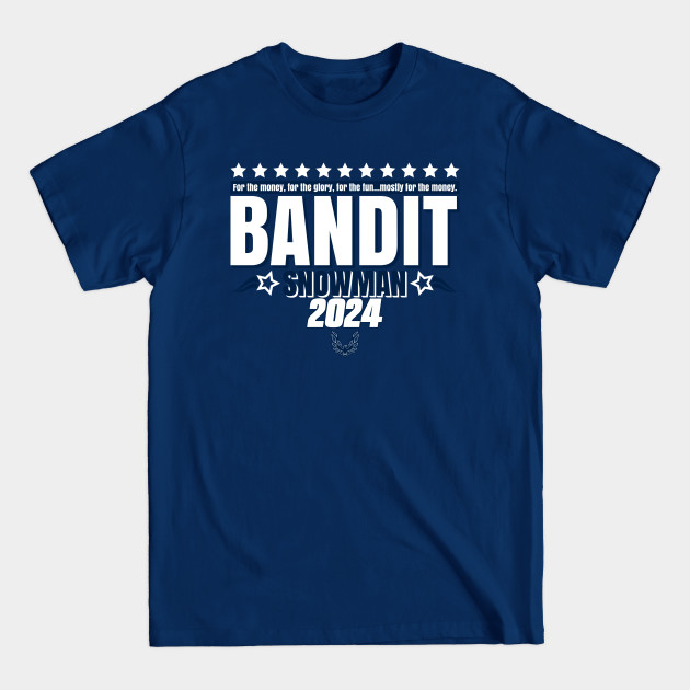 Disover Bandit For President - Bandit For President - T-Shirt