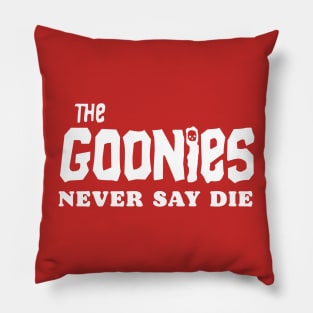 Goonies Never Say Die Simple Retro 80s Movie Funny Quote Pillow