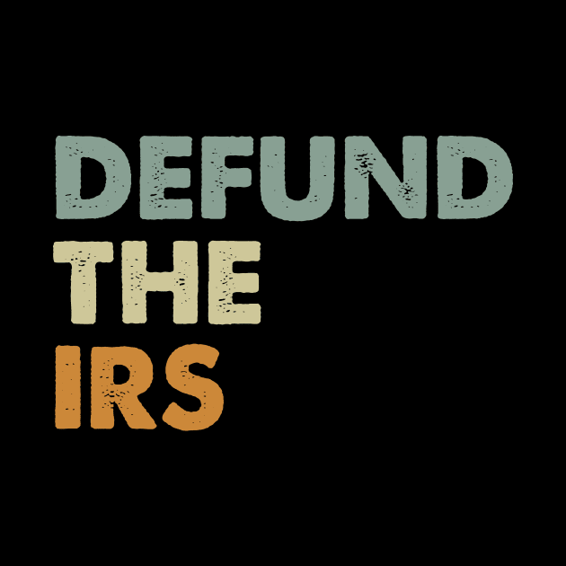 Defund The IRS Anti Government by sanavoc