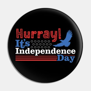 Hurray! It’s Independence Day Tshirt Pin