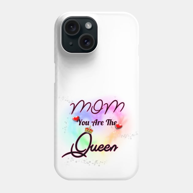 Mom You Are The Queen Phone Case by FB Designz