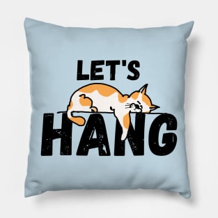 Let's Hang_Black Text Pillow