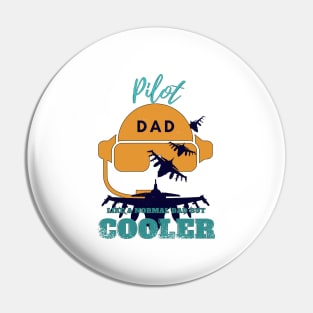 pilot dad like a normal dad but cooler Pin