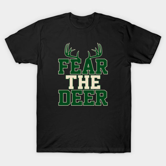 Fear The Deer - Milwaukee Bucks - T-Shirt | TeePublic