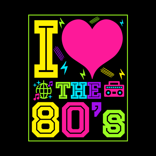 I Love 80s - Vintage Retro Glow Party T-Shirt by biNutz