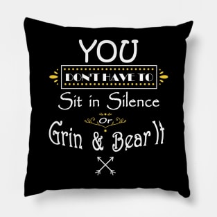 You Don't Have To (White Lettering) Pillow