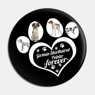 German Shorthaired Pointer forever Pin