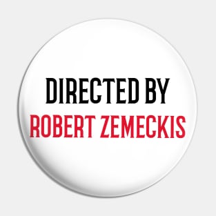 Directed By Robert Zemeckis Pin