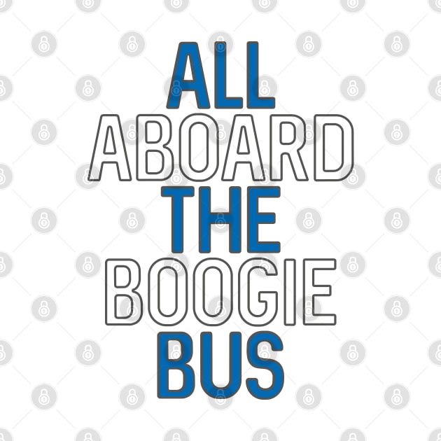 All Aboard The Boogie Bus, Scottish Saltire Football Slogan Design by MacPean