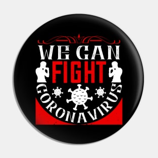 We Can Fight Coronavirus Pin