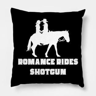 Romance Rides Shotgun Pillow