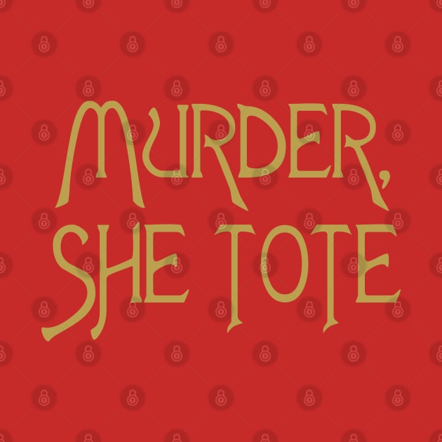 Murder She Tote by MurderSheWatched