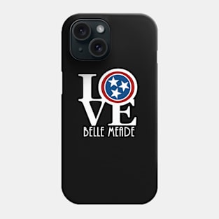 LOVE Belle Meade Phone Case