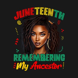 Juneteenth Remembering My Ancestor T-Shirt