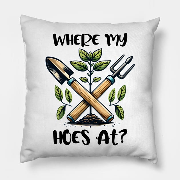 where my hoes at? Pillow by Dylante