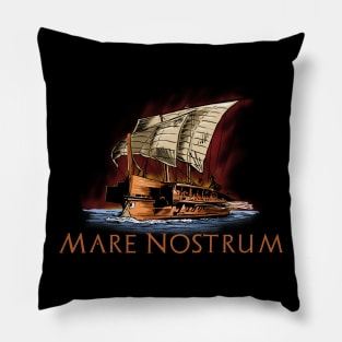 Ancient Rome Trireme - Mediterranean Sea - Mare Nostrum Pillow