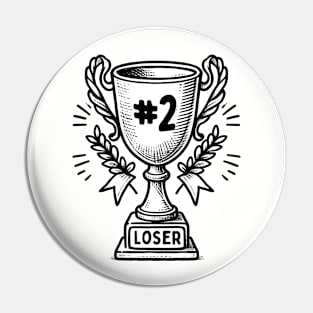 Loser - Funny Trophy Design Pin