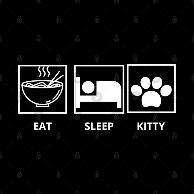 EAT SLEEP KITTY by Plush Tee