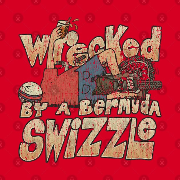 Wrecked by a Bermuda Swizzle 1983 by JCD666