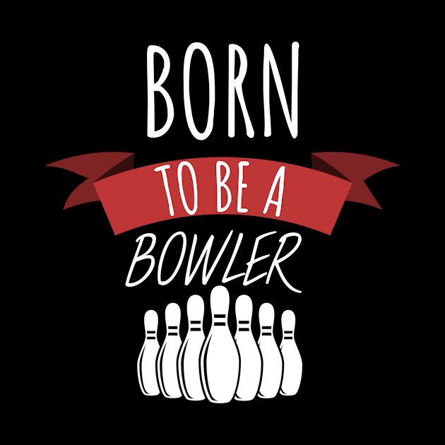 Bowling born to be a bowler by maxcode