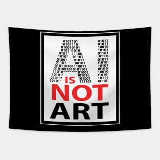 AI is NOT ART Tapestry