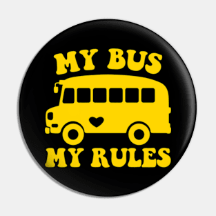 My Bus My Rules Pin