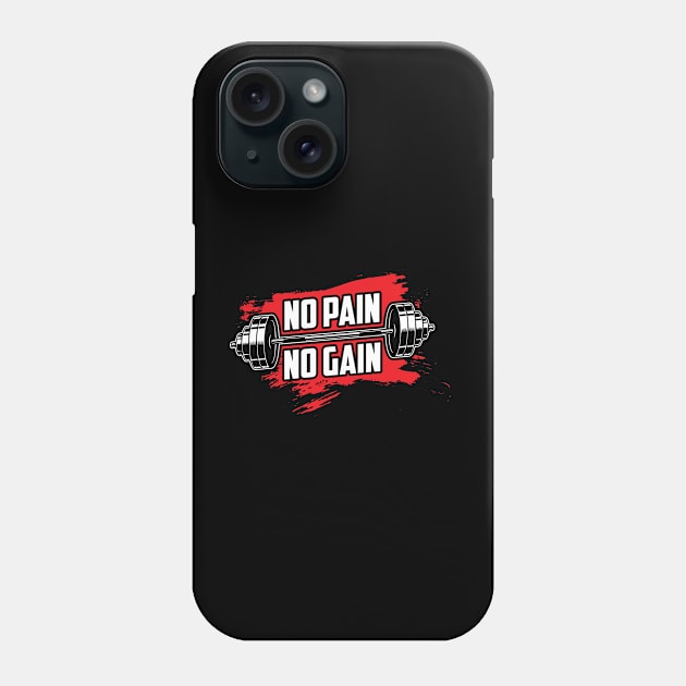 No Pain No Gain Phone Case by Marioma