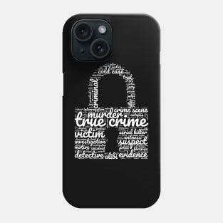 True Crime Word-cloud Phone Case