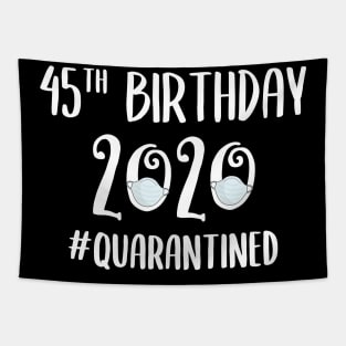 45th Birthday 2020 Quarantined Tapestry