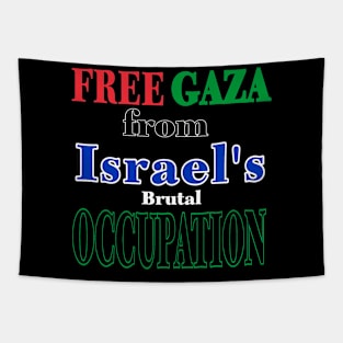 Free Gaza From Israel's Brutal OCCUPATION - Front Tapestry